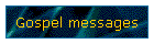 Gospel messages